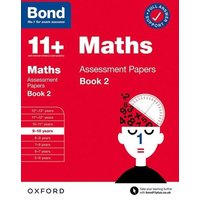 Bond 11+ Maths Assessment Papers 9-10 Years Book 2: For 11+ GL assessment and Entrance Exams von Oxford University Press Trade