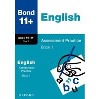 Bond 11+: Bond 11+ English Assessment Practice 10-11+ Years Book 1 von Oxford University Press Trade