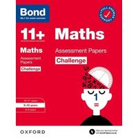 Bond 11+: Bond 11+ Maths Challenge Assessment Papers 9-10 years von Oxford University Press Trade