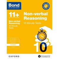 Bond 11+: Bond 11+ Non-verbal Reasoning 10 Minute Tests with Answer Support 8-9 years von Oxford University Press Trade