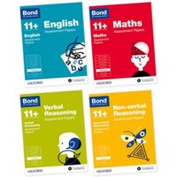 Bond 11+: English, Maths, Non-verbal Reasoning, Verbal Reasoning: Assessment Papers von Oxford University Press