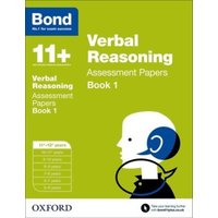 Bond 11+: Verbal Reasoning: Assessment Papers von Oxford University Press Trade