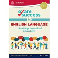 Exam Success in English Language for Cambridge International AS & A Level von Oxford University Press Trade