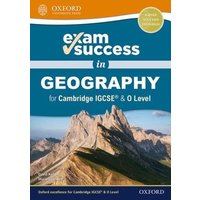 Exam Success in Geography for Cambridge IGCSE® & O Level von Oxford University Press