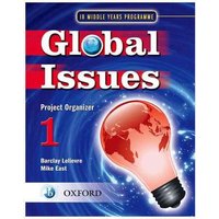 Global Issues: MYP Project Organizer 1 von Oxford University Press