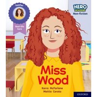 Hero Academy Non-fiction: Oxford Level 3, Yellow Book Band: Miss Wood von Oxford Academic