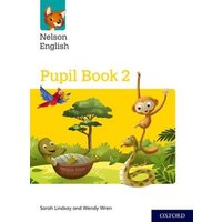 Nelson English: Year 2/Primary 3: Pupil Book 2 von Oxford University Press