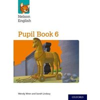 Nelson English: Year 6/Primary 7: Pupil Book 6 von Oxford University Press