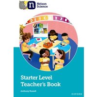 Nelson Science: Starter Level Teacher's Book von Oxford University Press