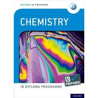 Oxford IB Diploma Programme: IB Prepared: Chemistry von Oxford University Press Trade