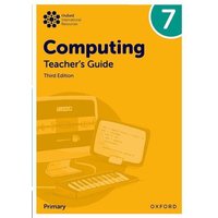 Oxford International Lower Secondary Computing: Teacher's Guide 7 von Oxford Academic