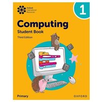 Oxford International Primary Computing: Student Book 1 von Oxford Academic