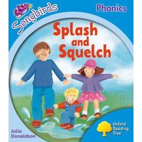 Oxford Reading Tree Songbirds Phonics: Level 3: Splash and Squelch von Oxford University Press