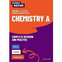 Oxford Revise: A Level Chemistry for OCR A Complete Revision and Practice von Oxford University Press