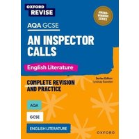 Oxford Revise: AQA GCSE English Literature: An Inspector Calls von Oxford University Press