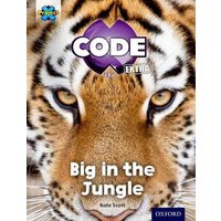 Project X CODE Extra: Green Book Band, Oxford Level 5: Jungle Trail: Big in the Jungle von Oxford University Press