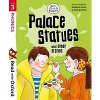 Read with Oxford: Stage 3: Biff, Chip and Kipper: Palace Statues and Other Stories von Oxford Academic