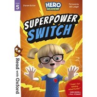 Read with Oxford: Stage 5: Hero Academy: Superpower Switch von Oxford University Press Trade