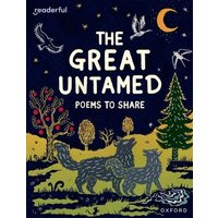 Readerful Books for Sharing: Year 5/Primary 6: The Great Untamed: Poems to Share von Oxford Academic