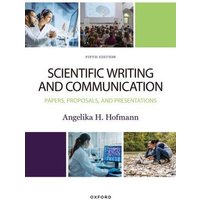 Scientific Writing and Communication von Oxford Academic