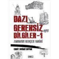 Bazi Gereksiz Bilgiler 1 - Zamanin Gercek Tarihi von Ozan Yayincilik