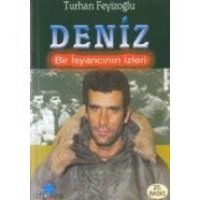 Deniz - Bir Isyancinin Izleri von Ozan Yayincilik