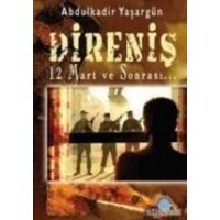 Direnis 12 Mart ve Sonrasi von Ozan Yayincilik