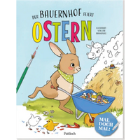 PATTLOCH 9783629009517 Mal doch mal! - Der Bauernhof feiert Ostern von PATTLOCH VERLAG