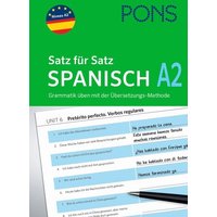 PONS Satz für Satz Spanisch A2. Grammatik üben mit der Übersetzungsmethode von PONS Langenscheidt GmbH