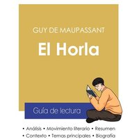 Guía de lectura El Horla de Guy de Maupassant (análisis literario de referencia y resumen completo) von Paideia Educación