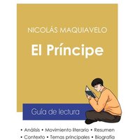 Guía de lectura El Príncipe de Nicolás Maquiavelo (análisis literario de referencia y resumen completo) von Paideia Educación