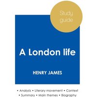 Study guide A London life by Henry James (in-depth literary analysis and complete summary) von Paideia Education