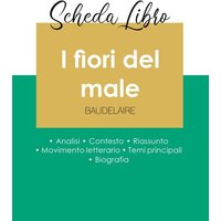 Scheda libro I fiori del male di Charles Baudelaire (analisi letteraria di riferimento e riassunto completo) von Paideia Educazione