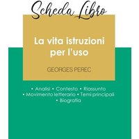 Scheda libro La vita istruzioni per l'uso di Georges Perec (analisi letteraria di riferimento e riassunto completo) von Paideia Educazione