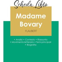 Scheda libro Madame Bovary di Gustave Flaubert (analisi letteraria di riferimento e riassunto completo) von Paideia Educazione