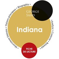 Fiche de lecture Indiana (Étude intégrale) von Paideia éducation