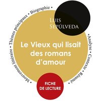 Fiche de lecture Le Vieux qui lisait des romans d'amour (Étude intégrale) von Paideia éducation