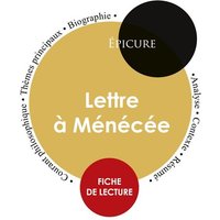 Fiche de lecture Lettre à Ménécée (Étude intégrale) von Paideia éducation