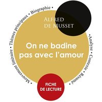 Fiche de lecture On ne badine pas avec l'amour (Étude intégrale) von Paideia éducation