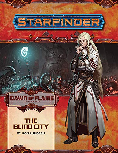 Starfinder Adventure Path: The Blind City (Dawn of Flame 4 of 6) (Starfinder Adventure Path: Dawn of Flame, 16, Band 4) von Paizo