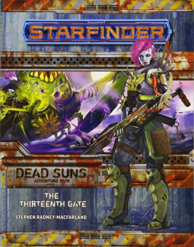 Starfinder Adventure Path: The Thirteenth Gate (Dead Suns 5 of 6): Dead Suns Adventure Path von Paizo