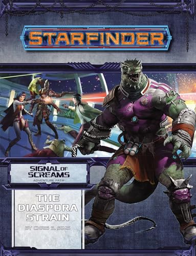 Starfinder Adventure Path: The Diaspora Strain (Signal of Screams 1 of 3) (Starfinder Adventure Path: Signal of Screams, 10) von Paizo