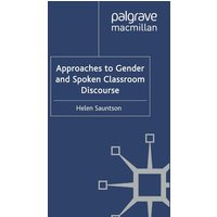 Approaches to Gender and Spoken Classroom Discourse von Palgrave Macmillan UK