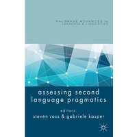 Assessing Second Language Pragmatics von Palgrave Macmillan UK