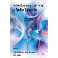 Conceptualising 'learning' in Applied Linguistics von Palgrave Macmillan UK