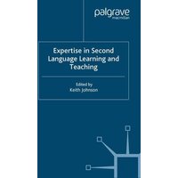 Expertise in Second Language Learning and Teaching von Palgrave Macmillan UK