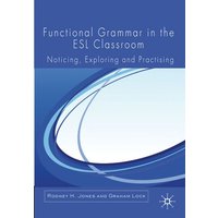 Functional Grammar in the ESL Classroom von Palgrave Macmillan UK