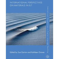 International Perspectives on Materials in ELT von Palgrave Macmillan UK