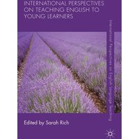 International Perspectives on Teaching English to Young Learners von Palgrave Macmillan UK