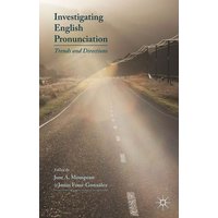 Investigating English Pronunciation von Palgrave Macmillan UK